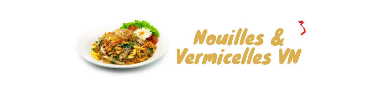 Nouilles, vermicelles du Vietnam