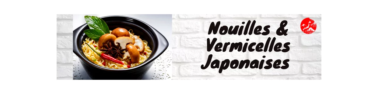 Nouilles - Vermicelles japonaises