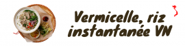 Vermicelli, instant rice VN